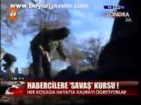 Habercilere Savaş Kursu!