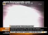 Hakkari'de Provokasyon