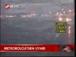 Meteroloji'den Uyarı