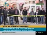 Kaza Anı Güvenlik Kamerasında