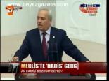 Meclis'te Hadis Gerginliği