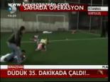Düdük 35. Dakikada Çaldı!...