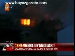 Cehenneme Uyandılar !