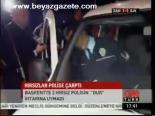 Hırsızlar Polise Çarptı