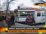 Emekli Başçavuş Dehşet Saçtı