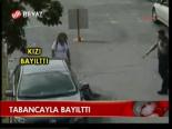 Tabancayla Bayılttı