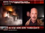 46 Kişi Diri Diri Yanacaktı