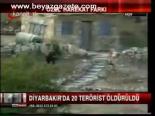 Diyarbakır'da 20 Terörist Öldürüldü