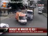 Dehşet Ve Mucize İç İçe!