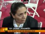 'Oy Çalma' Polemiği!