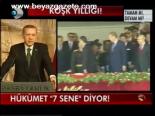 Hükümet 7 Sene Diyor !
