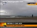Fırtına 2 Can Aldı