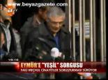 Eymür'e Yeşil Sorgusu