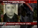 Kaddafi'nin Polisi Çıktı