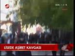 Lisede Aşiret Kavgası