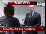 Küçükali İlk Kez Konuştu