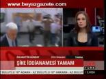 Şike İddianamesi Tamam