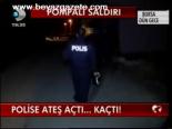 Polise Ateş Açtı... Kaçtı!