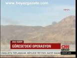 Görese'de Operasyon Sürüyor