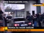 Fransa İle Tasarı Gerilimi