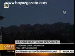 Görese Dağı'ndaki Operasyon