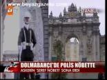 Dolmabahçe'de Polis Nöbette