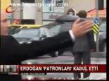 Erdoğan Patronları Kabul Etti