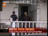 Kck'da Basın Dalgası