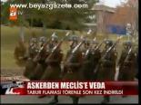 Askerden Meclis'e Veda