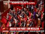 Ankara'dan Paris'e Son Mesajlar