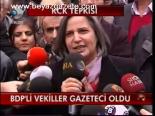Bdp'li Vekiller Gazeteci Oldu