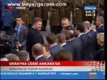 Ukrayna Lideri Ankara'da
