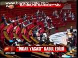'İnkar Yasası' Kabul Edildi