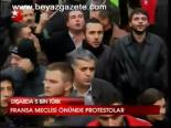 Fransa Meclisi Önünde Protestolar