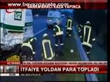 İtfaiye Yoldan Para Topladı