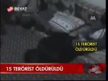 15 Terörist Öldürüldü