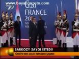 Sarkozy Saygı İstedi!
