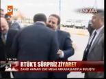 Rtük'e Sürpriz Ziyaret