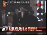 Kılıçdaroğlu Ak Parti'de