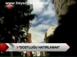 Dostluğu Hatırlamak