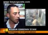 Bodrum Esnafının İsyanı