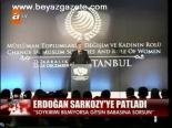 Erdoğan Sarkozy'ye Patladı