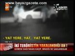 İki Teröristin Yakalandığı An!