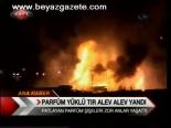 Parfüm Yüklü Tır Alev Alev Yandı