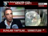 Bunları Yaptılar... Serbestler!