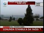 Sonunda İstanbul'a Da Yağdı