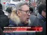 Rusya'da Muhalifler Meydanlarda
