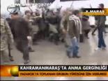 Kahramanmaraş'ta Anma Gerginliği
