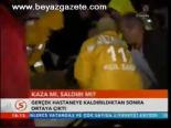 Kaza Mı, Saldırı Mı?
