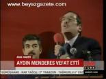 Aydın Menderes Vefat Etti